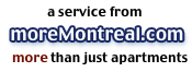 Go to moreMontreal.com for more than apartments